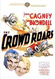 The Crowd Roars Watch and Download Free Movie in HD Streaming