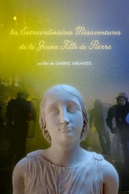 Les extraordinaires mésaventures de la jeune fille de pierre streaming