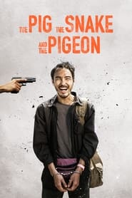 The Pig, the Snake and the Pigeon streaming