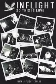Affiche de Inflight – So This Is Love (Making Of Album)