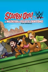 Scooby-Doo ! & WWE - La malédiction du pilote fantôme film en streaming 