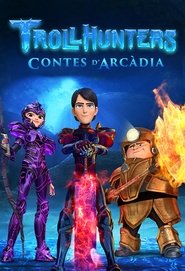 Trollhunters: Contes d'Arcàdia