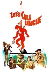 Let's Kill Uncle постер