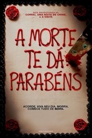A Morte te dá Parabéns 2018 Torrent Download BluRay 1080p Dublado Dual Áudio