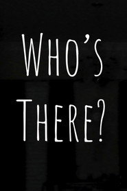 Who's There?