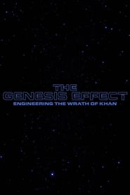 The Genesis Effect : Engineering the Wrath of Khan