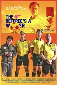 Full Cast of The Referee's A W***er