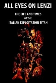 Poster All Eyes on Lenzi: The Life and Times of the Italian Exploitation Titan 2018