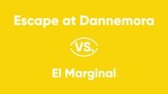 Escape at Dannemora vs. El Marginal