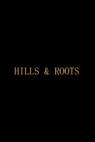 Hills & Roots