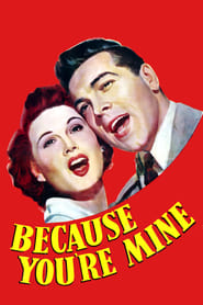 Because You're Mine постер