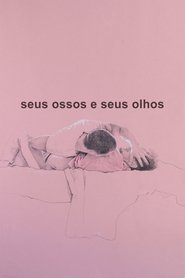 Seus Ossos e Seus Olhos) Seus Ossos e Seus Olhos (2019)