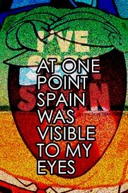 At One Point Spain was Visible to My Eyes