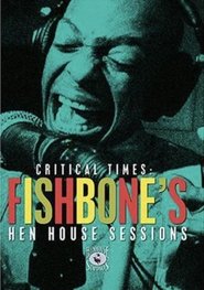 Poster Fishbone: Critical Times - The Hen House Sessions 1970