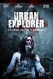 Urban Explorer - Le sous-sol de l'horreur streaming sur 66 Voir Film complet