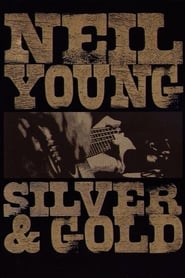 مشاهدة فيلم Neil Young: Silver & Gold 2000 مترجم أون لاين بجودة عالية