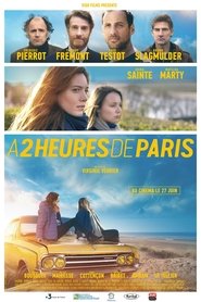 A deux heures de Paris A deux heures de Paris