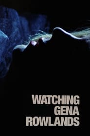 Poster Watching Gena Rowlands
