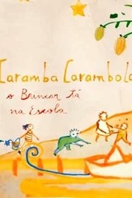 Poster Caramba, carambola: o Brincar tá na Escola! 2013