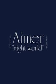 Aimer 10th Anniversary Live in SAITAMA SUPER ARENA “night world” (2021)