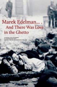 Poster Marek Edelman… And There Was Love in the Ghetto 2019