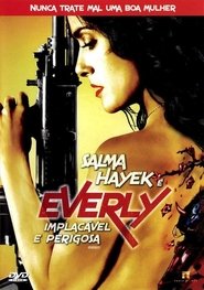 Everly - Implacavél e Perigosa movie poster player