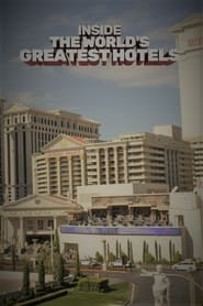 Inside The World's Greatest Hotels poster