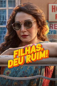 Filhas, Deu Ruim!