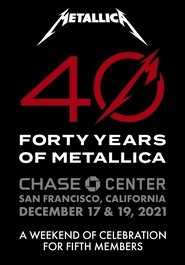 Metallica : 40th Anniversary – Live at Chase Center (Night 2) (2021) Metallica : 40th Anniversary – Live at Chase Center (Night 2) (2021)