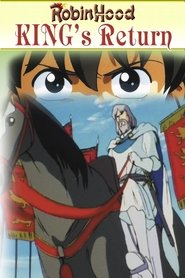 Robin Hood IV, King's Return: An Animated Classic