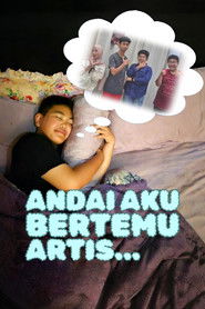 Andai Aku Bertemu Artis... (2025)