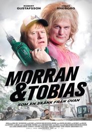 Morran & Tobias: Som en skänk från ovan