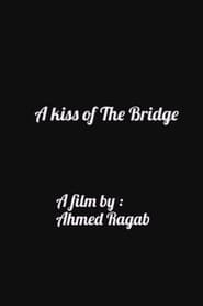 A Kiss of The Bridge Stream Online Anschauen