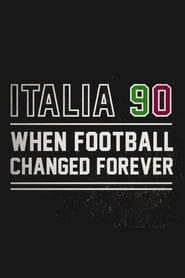 Italia 90: When Football Changed Forever poster