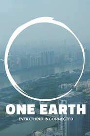 One Earth: Everything is Connected One Earth: Everything is Connected