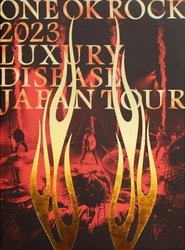 Poster for ONE OK ROCK 2023 LUXURY DISEASE JAPAN TOUR