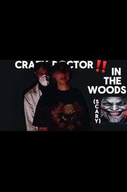 CRAZY DOCTOR FOUND IN THE WOODS