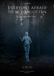 Everyone Afraid To Be Forgotten (2018)