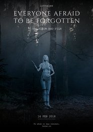Poster Everyone Afraid to Be Forgotten 2018