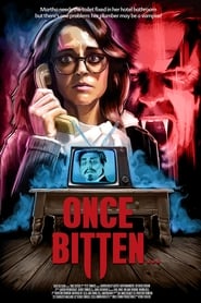 Once Bitten… (2018)