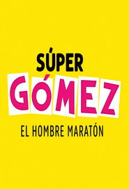 Súper Gómez El hombre Maratón
