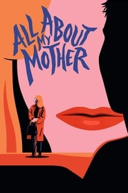 All About My Mother (1999) All About My Mother (1999)