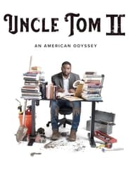 Uncle Tom II: An American Odyssey