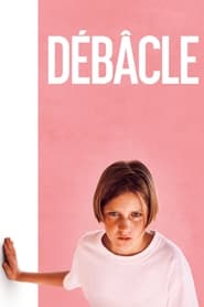 Débâcle film en streaming