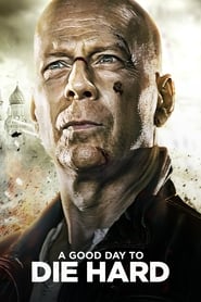 A Good Day to Die Hard (2013) A Good Day to Die Hard (2013)