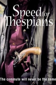 مشاهدة فيلم Speed for Thespians 2000 مترجم أون لاين بجودة عالية
