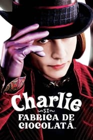 Charlie și fabrica de ciocolată (2005)