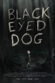 Black Eyed Dog streaming