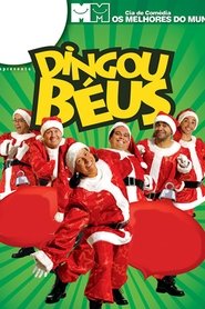 Poster Cia. de Comédia Os Melhores do Mundo - Dingou Béus 2019