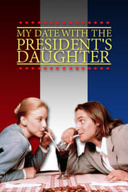 كامل اونلاين My Date with the President’s Daughter 1998 مشاهدة فيلم مترجم
